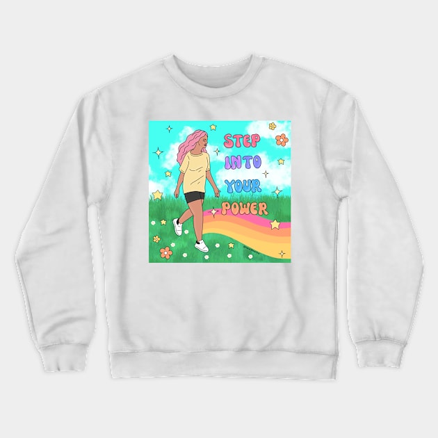 Step into your power Crewneck Sweatshirt by Ranaawadallah